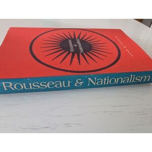 Rousseau And Nationalism, Hardcover Book With Dust Jacket
